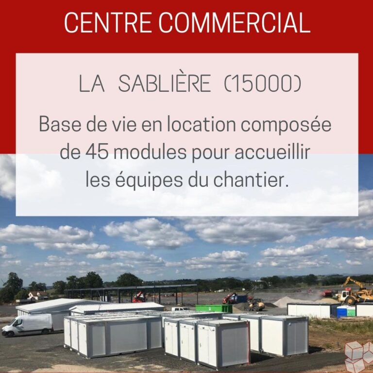 GRANDE BASE DE VIE D’UN CHANTIER A LA SABLIERE AURILLAC CANTAL